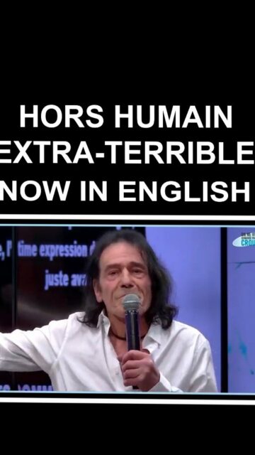 FINALLY AVAILABLE 
IN MULTILINGUAL VERSION
EXCERPT OF MY SUPER LIVE ON YOUTUBE
FROM MARCH 27, 2026
TEXT: © HORS HUMAIN,
82 YEARS OLD - NON-BORN
Published for free reading on April 21, 2026.
Intellectual Property Code Art. L335-2
#HORSHUMAIN #extraterrible #english #youtube #live